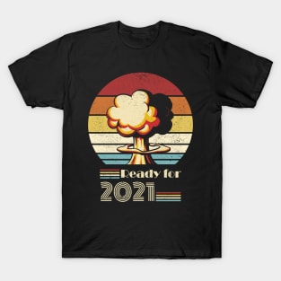 2021 New Year  - 2020 very bad Would not recommend T-Shirt